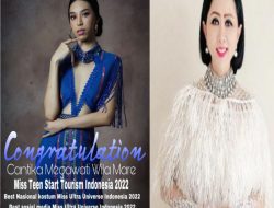 Mensyukuri Gelar Miss Star Tourism Indonesia 2022 Yang Diraihnya, Cantika: “Terimakasih Bunda Julie”