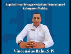 Tujuh Tahun menjadi Kadis Nakertrans Kabupaten Malaka, Vincensius Babu Akui Banyak Lakukan Kolaborasi dan Belajar Dari Kabupaten Lain