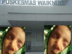 Bukan Pertama Kali, Puskesmas Waiknuit Diambang Krisis Kemanusiaan