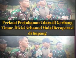 Divisi Arhanud Hadir di Kupang, Perkuat Tameng Udara NTT di Gerbang Selatan Indonesia